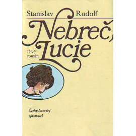 Nebreč, Lucie (dívčí román; obálka Miroslav Váša)